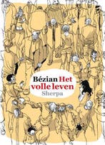 Het volle leven (AA 19.95) 9789089880055 Frédéric Bézian, Livres, BD, Verzenden, Frédéric Bézian