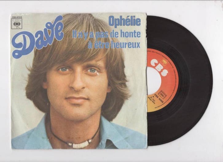 Dave – Ophélie / Il Ny A Pas De Honte À Être Heureux (1-7-, CD & DVD, Vinyles Singles, Enlèvement ou Envoi
