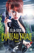 Château Fatale 9789048844647 Ilja Gort, Verzenden, Gelezen, Ilja Gort