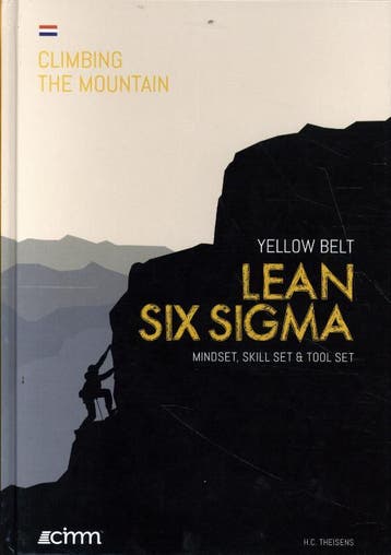 Lean Six Sigma Yellow Belt / De Beklimming 9789492240231, Verzenden, Zo goed als nieuw, Ir. H.C. Theisens