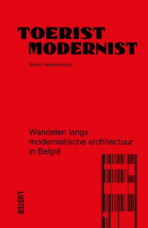 Toerist Modernist 9789460583421 Gerlin Heestermans, Boeken, Kunst en Cultuur | Architectuur, Zo goed als nieuw, Verzenden