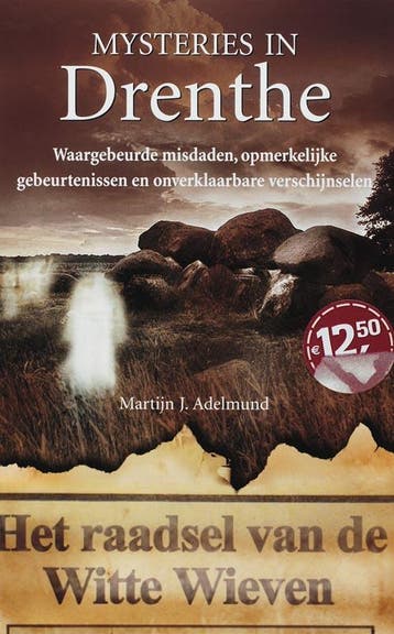 Drenthe / Mysteries in Nederland 9789022992753, Verzenden, Martijn J. Adelmund