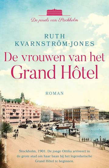 De vrouwen van het Grand Hôtel / De parels van Stockholm / 1, Boeken, Verzenden, Gelezen, Ruth Kvarnström-Jones