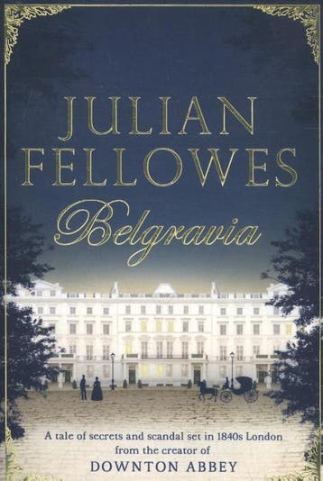Julian Fellowess Belgravia 9781474604178 Julian Fellowes, Verzenden, Gelezen, Julian Fellowes