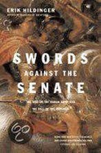 Swords Against the Senate 9780306811685 Erik Hildinger, Verzenden, Erik Hildinger