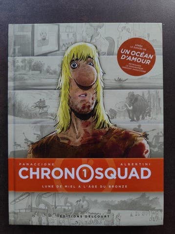 Chronosquad T1 - Lune de miel à lâge du Bronze + dédicace +, Nieuw