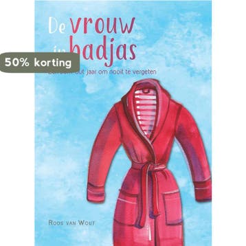 De vrouw in badjas 9789463891585 Roos van Wout, Verzenden, Roos van Wout