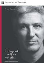 Rechtspraak in tijden van crisis / Oratiereeks / 381, Verzenden, Eddy Bauw