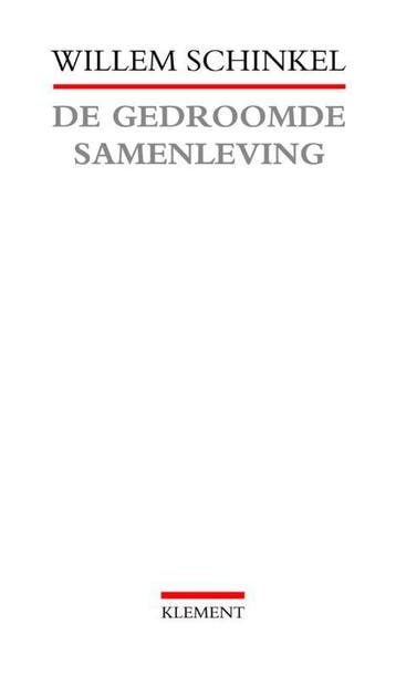 De gedroomde samenleving 9789086870363 W. Schinkel, Boeken, Verzenden, Gelezen, W. Schinkel