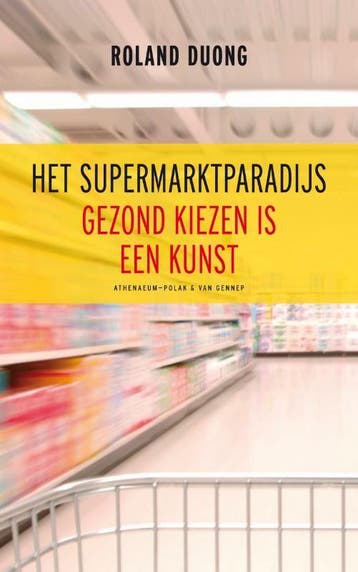 Het supermarktparadijs 9789025366896 Roland Duong, Verzenden, Roland Duong