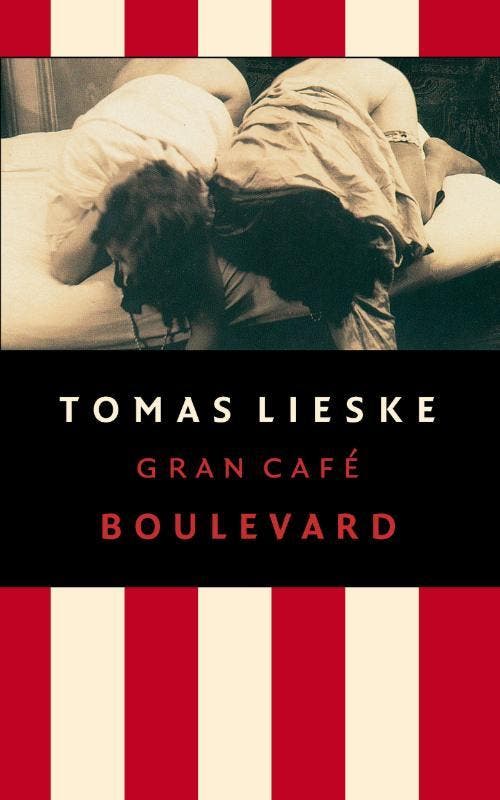 Gran Cafe Boulevard 9789021472980 Tomas Lieske, Boeken, Romans, Zo goed als nieuw, Verzenden