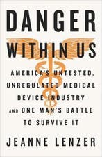 The Danger Within Us 9780316343763 Jeanne Lenzer, Verzenden, Jeanne Lenzer