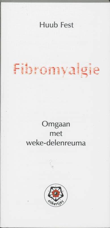Fibromyalgie / Ankertjes / 232 9789020201017 Huub Fest, Livres, Santé, Diététique & Alimentation, Envoi