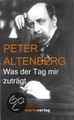 Was der Tag mir zuträgt 9783865392008 Peter Altenberg, Livres, Langue | Allemand, Verzenden, Peter Altenberg