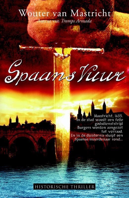 Spaans vuur 9789061125105 Wouter van Mastricht, Boeken, Historische romans, Gelezen, Verzenden