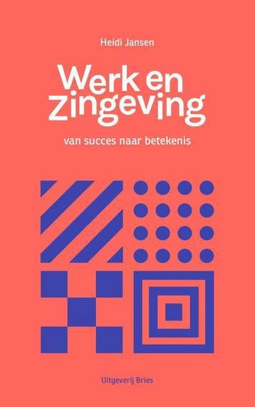 Werk en zingeving 9789462662810 Heidi Jansen, Verzenden, Heidi Jansen