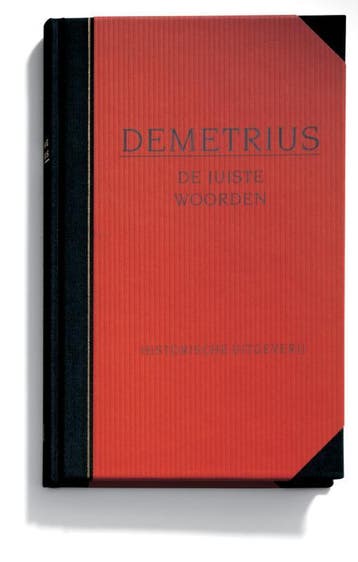 De juiste woorden / Filosofie & retorica / 7 9789065543127, Boeken, Verzenden, Zo goed als nieuw, Demetrius