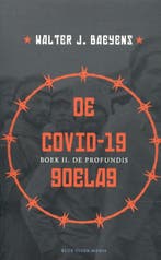 COVID-19 goelag / II De profundis 9789493262102, Boeken, Verzenden, Zo goed als nieuw, Walter Baeyens