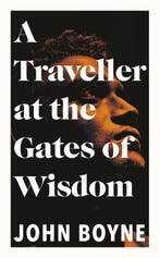 A traveller at the gates of wisdom 9780857526205 John Boyne, Verzenden, Gelezen, John Boyne