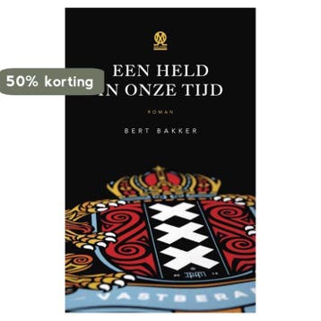 Een held in onze tijd 9789492241146 Bert Bakker, Verzenden, Bert Bakker