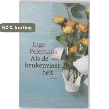 Als de keukenvloer helt 9789022326220 Inge Pelemans, Verzenden, Gelezen, Inge Pelemans