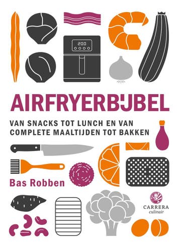 Airfryerbijbel 9789048874453 Bas Robben, Verzenden, Bas Robben