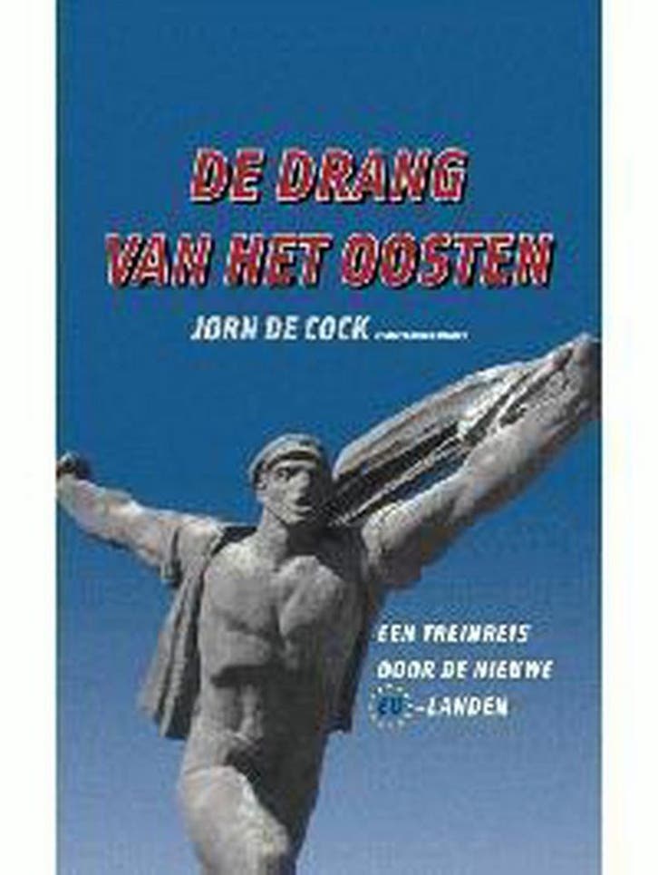 De drang van het Oosten 9789056175580 Jan de Cock, Livres, Politique & Société, Envoi