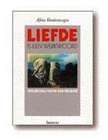 Liefde is een werkwoord 9789020915631 Alfons Vansteenwegen, Verzenden, Gelezen, Alfons Vansteenwegen