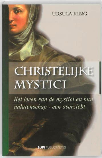 Christelijke mystici 9789086180127 Ursula King, Boeken, Verzenden, Zo goed als nieuw, Ursula King
