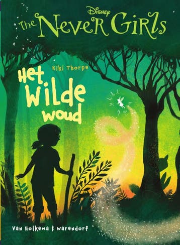 Het wilde woud / The Never Girls / 6 9789000346028, Verzenden, Gelezen, Kiki Thorpe