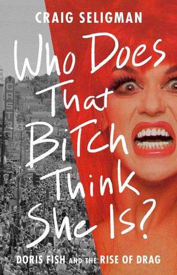 Who Does That Bitch Think She Is? 9781541702165, Verzenden, Zo goed als nieuw, Craig Seligman