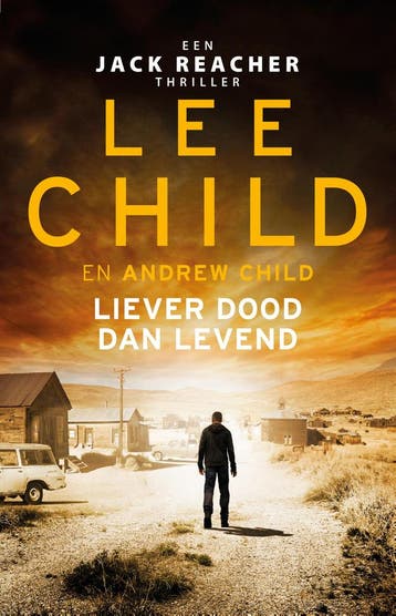 Liever dood dan levend / Jack Reacher / 26 9789021031187, Verzenden, Lee Child