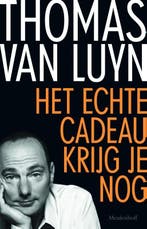 Het echte cadeau krijg je nog 9789029089470 Thomas van Luyn, Verzenden, Thomas van Luyn