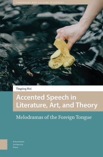 Accented Speech In Literature, Art, And Theory | Nieuw, Verzenden, Tingting Hui