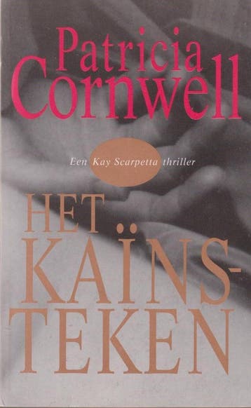 Het Kaïnsteken / Kay Scarpetta / 6 9789024523405, Verzenden, Gelezen, Patricia Cornwell