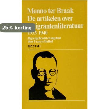 Artikelen over emigrantenlit. 1933-1940 9789062910496 Braak, Verzenden, Braak