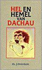 Hel en hemel van Dachau 9789024270163 OVERDUIN, Verzenden, OVERDUIN