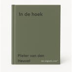 In de hoek 9789025781033 Pieter van den Heuvel, Livres, Verzenden, Pieter van den Heuvel