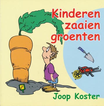 Kinderen zaaien groenten 9789075744125 Joyce Koster, Verzenden, Joyce Koster