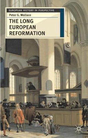 The Long European Reformation 9780333644515 Peter G. Wallace, Verzenden, Peter G. Wallace