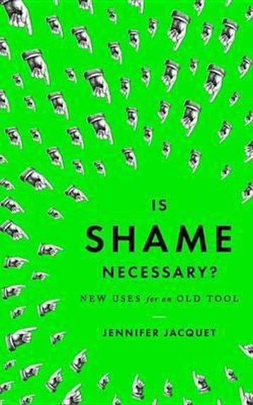 Is Shame Necessary? 9780307907578 Jennifer Jacquet, Verzenden, Zo goed als nieuw, Jennifer Jacquet
