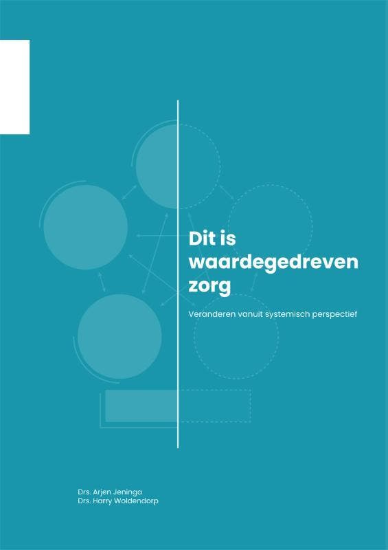 Dit is waardegedreven zorg / De organisatie van zorg, Boeken, Economie, Management en Marketing, Zo goed als nieuw, Verzenden