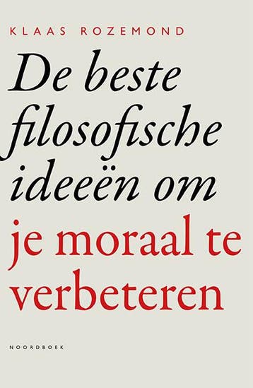 De beste filosofische ideeën om je moraal te verbeteren, Verzenden, Klaas Rozemond