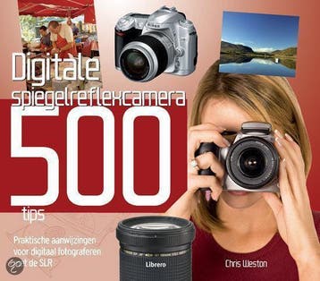 Digitale Spiegelreflexcamera 500 Tips - Weston, Verzenden, Nieuw