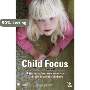 Child Focus 9789089318404 Sophie Dejaegher, Verzenden, Sophie Dejaegher