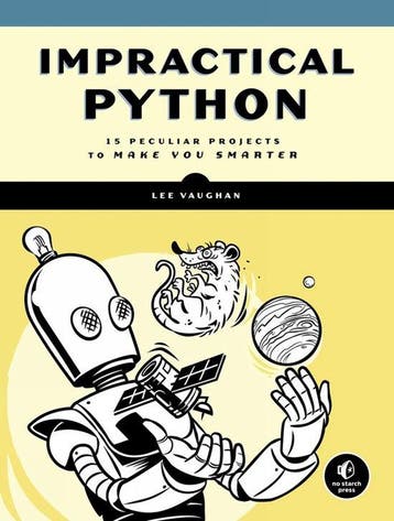 Impractical Python Projects 9781593278908 Lee Vaughan, Verzenden, Lee Vaughan
