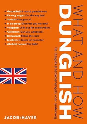 What & How Dunglish 9789085165057 Jacob & Haver, Verzenden, Zo goed als nieuw, Jacob & Haver