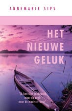 Het nieuwe geluk 9789082879735 Annemarie Sips, Verzenden, Gelezen, Annemarie Sips
