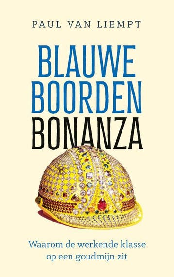 Blauwe boorden bonanza 9789021488776 Paul Van Liempt, Verzenden, Zo goed als nieuw, Paul Van Liempt