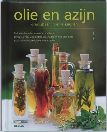 Olie en azijn onmisbaar in elke keuken 9789044720099, Verzenden, P. Teelz